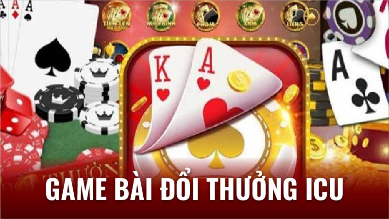 game bai doi thuong icu 1