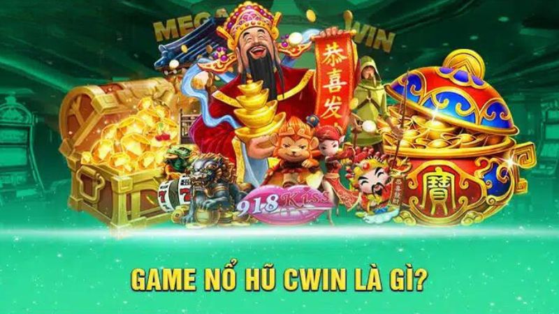 Game Nổ Hũ CWIN là gì?