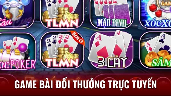 Game Bài Đổi Thưởng Trực Tuyến: Hướng Dẫn Cho Người Mới